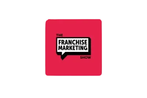 The Franchise Marketing Show