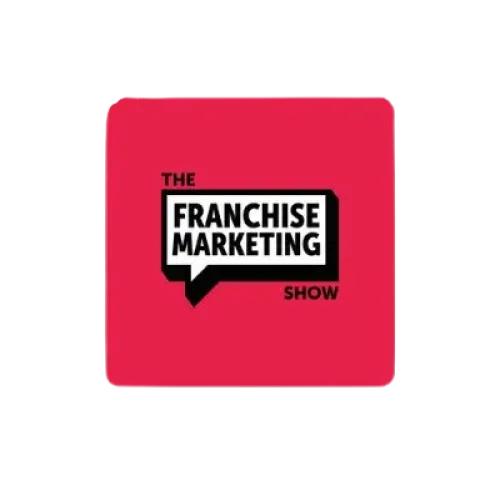 The Franchise Marketing Show